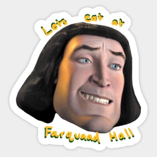 Let’s Go Eat At Farquaad Hall Sticker